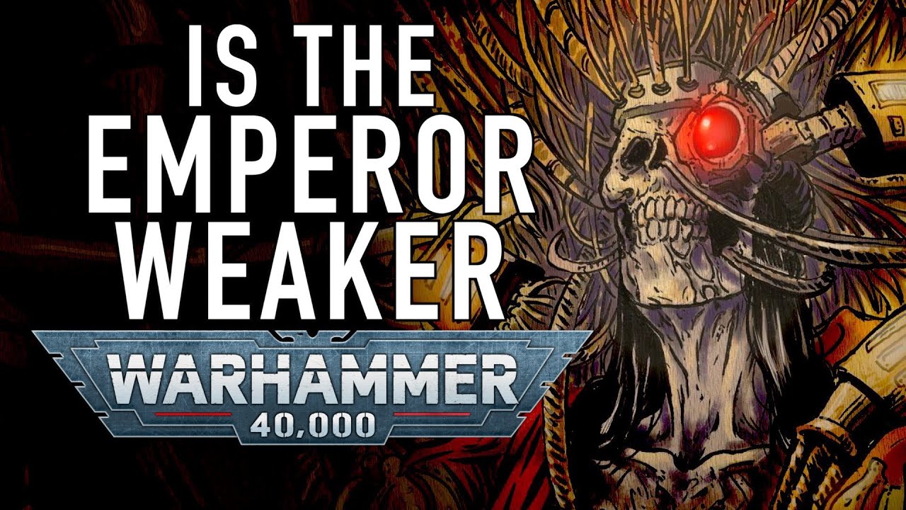Is the Emperor of Mankind Weaker Now in Warhammer 40K For the Greater WAAAGH