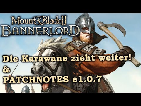 Mount & Blade II: Bannerlord! STREAM 7 Die Karawane zieht weiter!