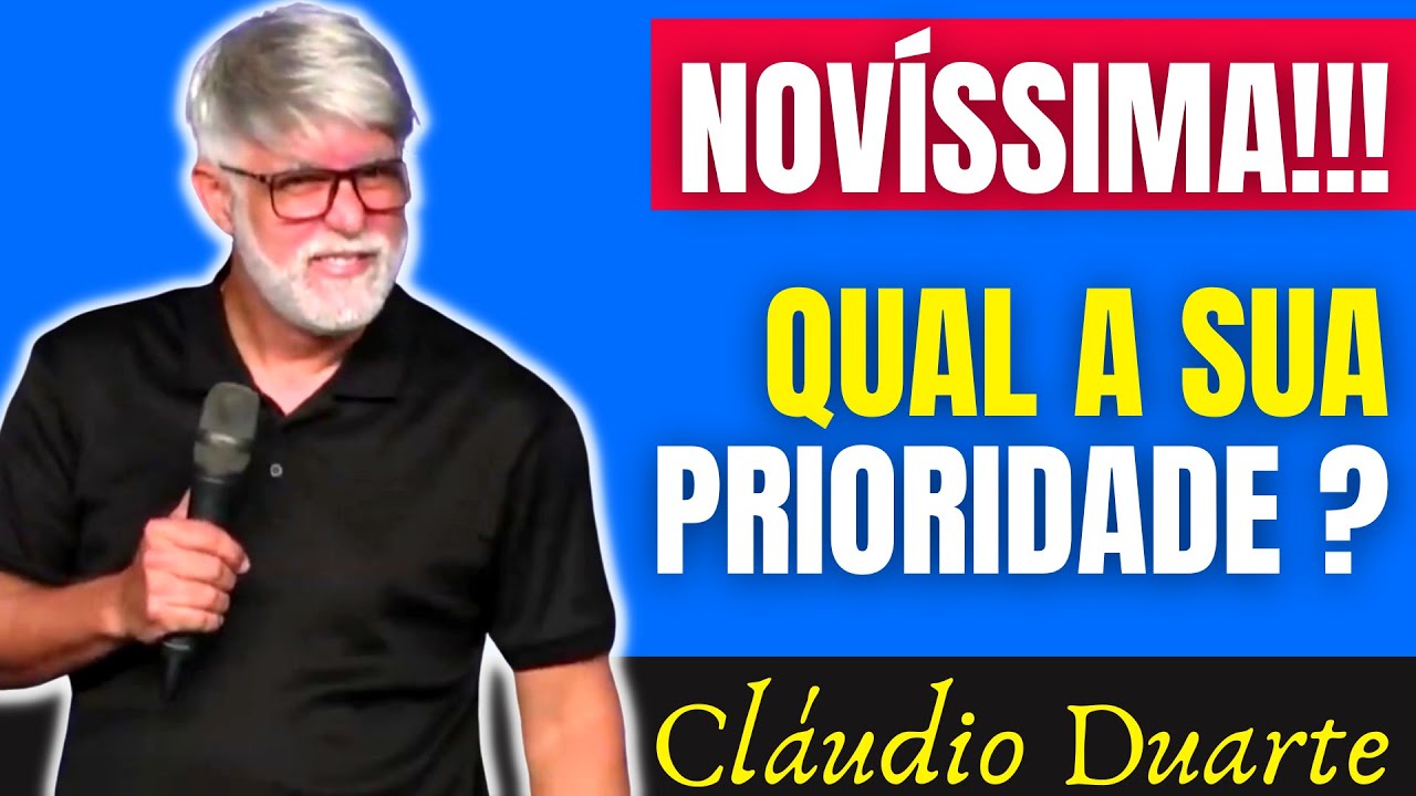 💥 Pastor Cláudio Duarte, QUAL A SUA PRIORIDADE, pr Cláudio Duarte 2022, claudio duarte 2022, NoAlvo