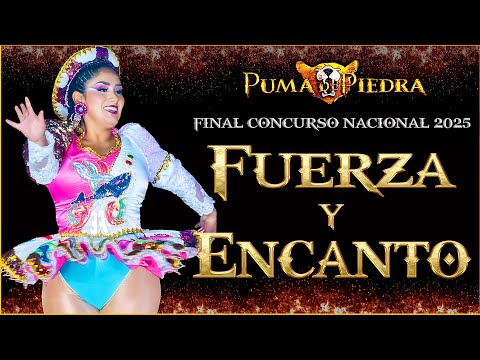 FUERZA Y ENCANTO / GRAN FINAL / CONCURSO NACIONAL DE SAYAS 2025 / UMA DE PIEDRA