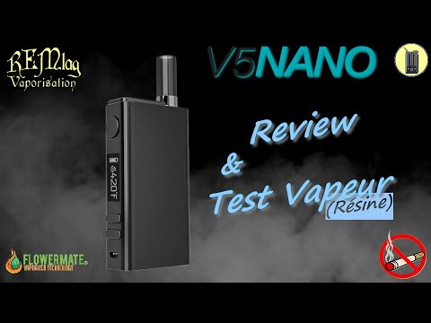 V5 NANO, Review & Session, Vaporisateur Flowermate, Avis
