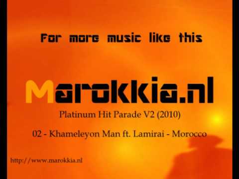 Khameleyon Man ft. Lamirai - Morocco