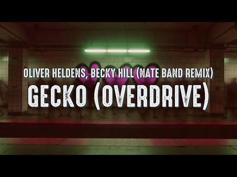 Oliver Heldens, Becky Hill - Gecko (Overdrive) (Nate Band Remix) (Lyrics)
