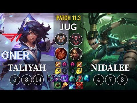 T1 Oner Taliyah vs Nidalee Jungle - KR Patch 11.3