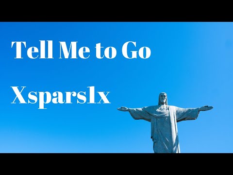 Tell Me to Go - Xspars1x(Feat. Michael Mayo)
