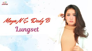Download lagu Maya & Dedy Boom - Lungset mp3