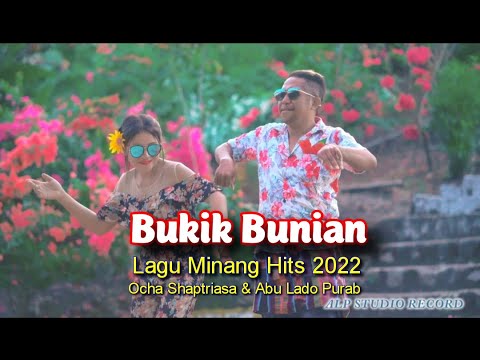 BUKIK BUNIAN || LAGU MINANG HITS 2022 || COVER: OCHA SHAPTRIASA & ABU LADO PURAB