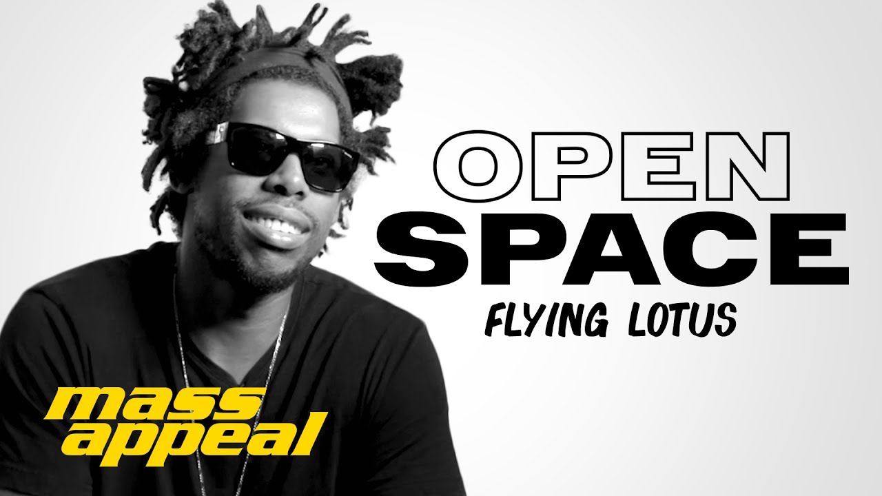 Open Space: Flying Lotus | Mass Appeal