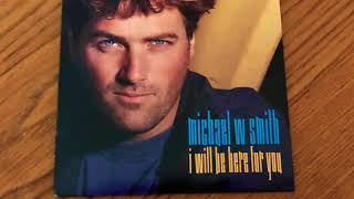 Download lagu Michael W. Smith - I Will Be Here For You (AC Mix) mp3