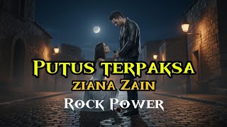 Download lagu Putus Terpaksa (Rock Power Version) – Ziana Zain | Emosi & Suara Menggelegar! mp3