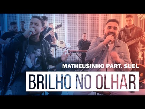 Matheusinho Part Suel - Brilho no Olhar (Roda de Amigos FM O Dia)