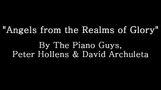 Angels from the Realms of Glory - The Piano Guys, Peter Hollens &amp; David Archuleta (Lyrics)