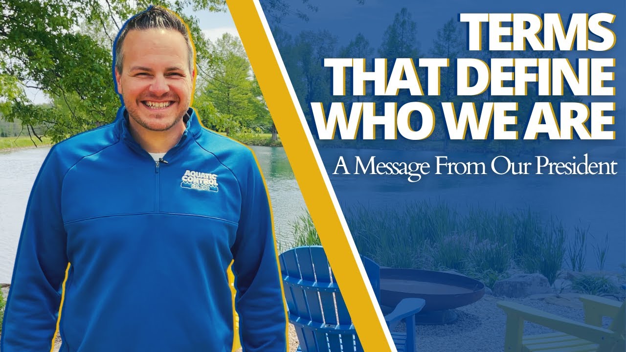 Want To Know More About Us? - Here Are Some Terms That Define Us -Professional Lake/Pond Management