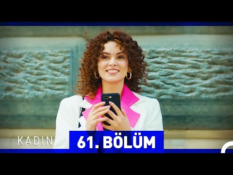 Kadın 61. Bölüm