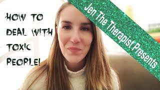 How To Deal With TOXIC People!