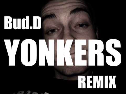 Bud.D "Yonkers Remix"