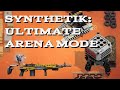 Synthetik Ultimate Update NEW CONTENT | Synthetik Legion Rising arena