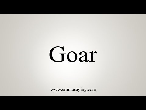 How To Say Goar