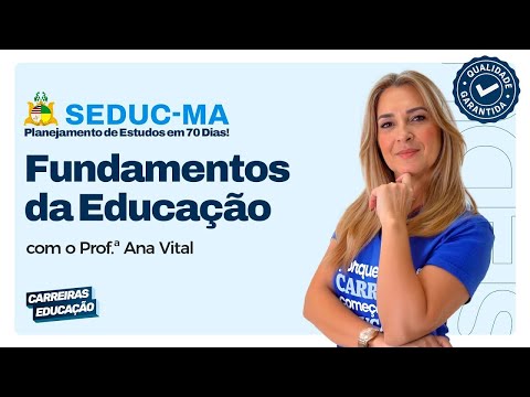 Fundamentos da Educação Concurso SEDUC-MA 2025 | Teoria completa para professores