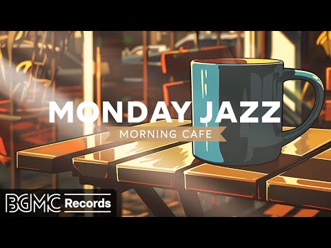 MONDAY JAZZ: Jazz Instrumental Music for Work,Study ☕ Relaxing Music & Cozy Coffee Shop Ambience