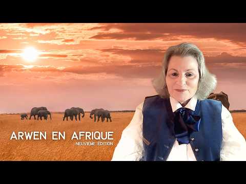 ARWEN EN AFRIQUE 9ème Édition