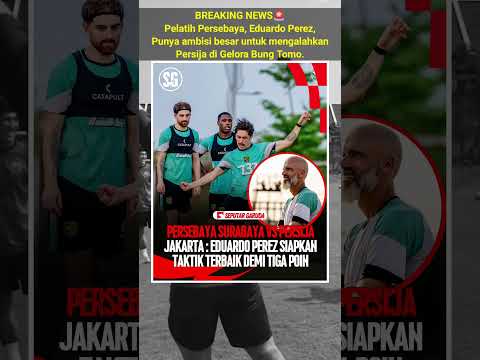 Target Eduardo Perez Taklukan Persija Dihadapan Bonek #persebaya #persija #bonek #jakmania
