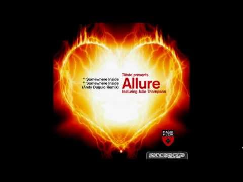 Somewhere inside - Tiësto pres. Allure featuring Julie Thompson.