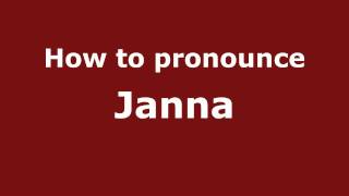 How to pronounce Janna