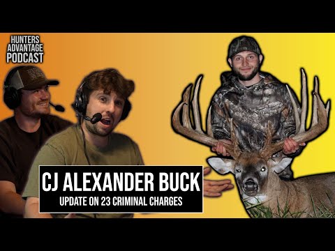 CJ Alexander Indicted on 23 Charges for Record Buck - What's Next? | Hunters Advantage Podcast #226