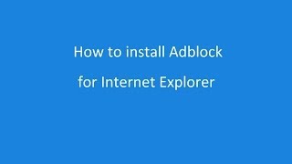 How to install Adblock for Internet Explorer