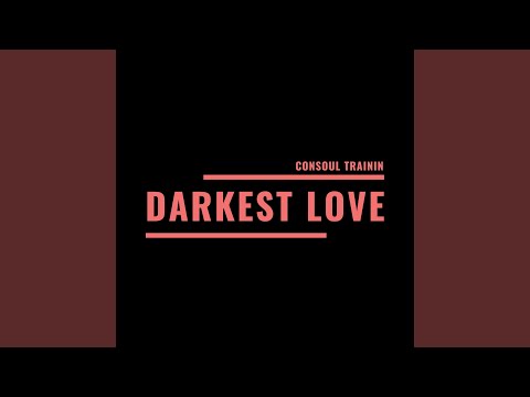 Darkest Love (Radio Edit)