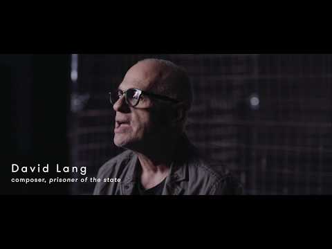 デイヴィッド・ラング 「国家の囚人」について (David Lang On "prisoner of the state")