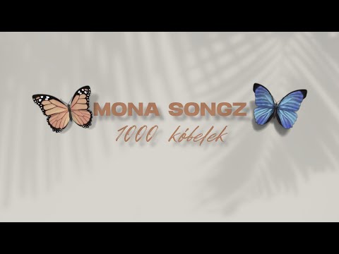Mona Songz - 1000 kóbelek (Lyric video)