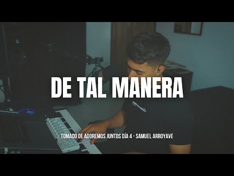 De tal Manera - Samuel Arroyave