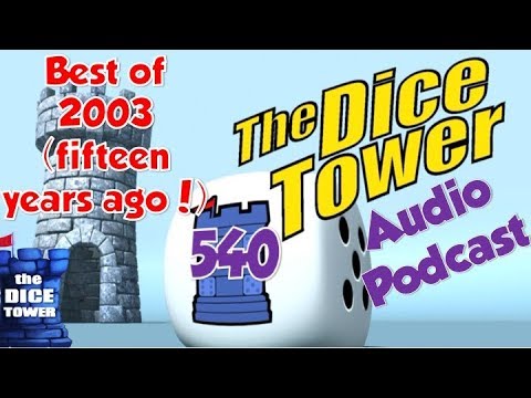 Dice Tower 540 - The Best of 2003 (fifteen years ago!)
