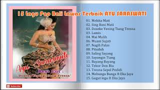 Download lagu 15 Lagu Pop Bali Lawas Terbaik AYU SARASWATI mp3