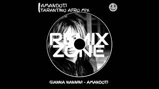 AMANDOTI - GIANNA NANNINI [TARANTINO AFRO REMIX]