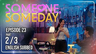 Someone, Someday | Episode 23 (2/3) | August 26, 2026 | (w/ English Subs)
