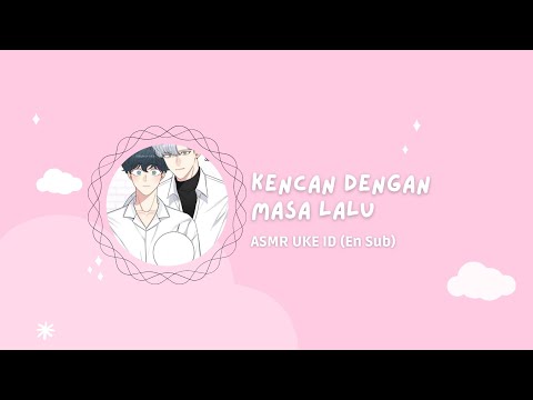 [BL] Kencan Dengan Masa Lalu | ASMR Uke ID (Eng Sub)