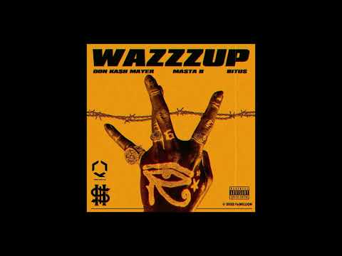 MASTA B x DON KASH MAYER x BITU$ - WAZZZUP (Official Audio)