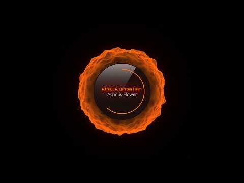 Rafa'EL & Carsten Halm - Atlantis Flower (Original Mix) [Strange Town Recordings]