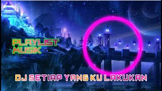 Download lagu DJ SETIAP YANG KU LAKUKAN  DJ BAHAGIA SLOW BEAT VIRAL TIKTOK Dj Komang 2021 bass mp3