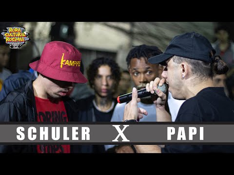 SCHULER X PAPI - 1ª FASE - Roda Cultural da Rocinha: 107ª EDIÇÃO