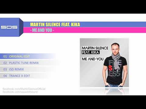 Martin Silence feat Kika Me And You.