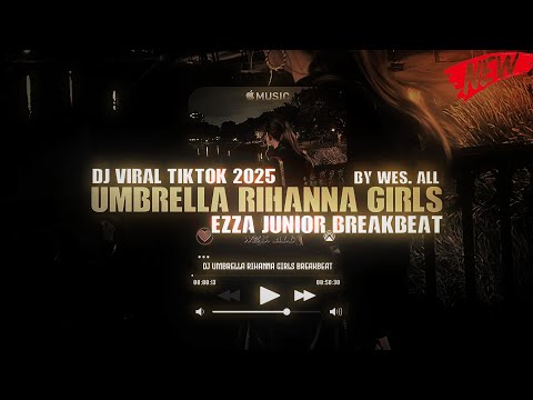 DJ UMBRELLA RIHANNA GIRLS BREAKBEAT 2025 BY WES ALL