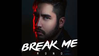 Mono - Break Me (Audio)