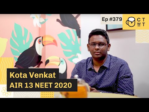CTwT E379 - NEET 2020 Topper Kota Venkat AIR 13 | AIIMS