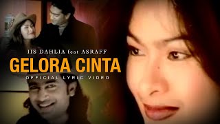 Download lagu IIS DAHLIA feat ASRAFF - GELORA CINTA mp3