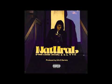 Eclyse - Natural (Funk Comin' Atcha) [Prod. B.B.Z. Darney]