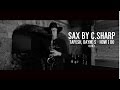 Live Sax Feat C Sharp Tapesh Dayne S How I Do 2017